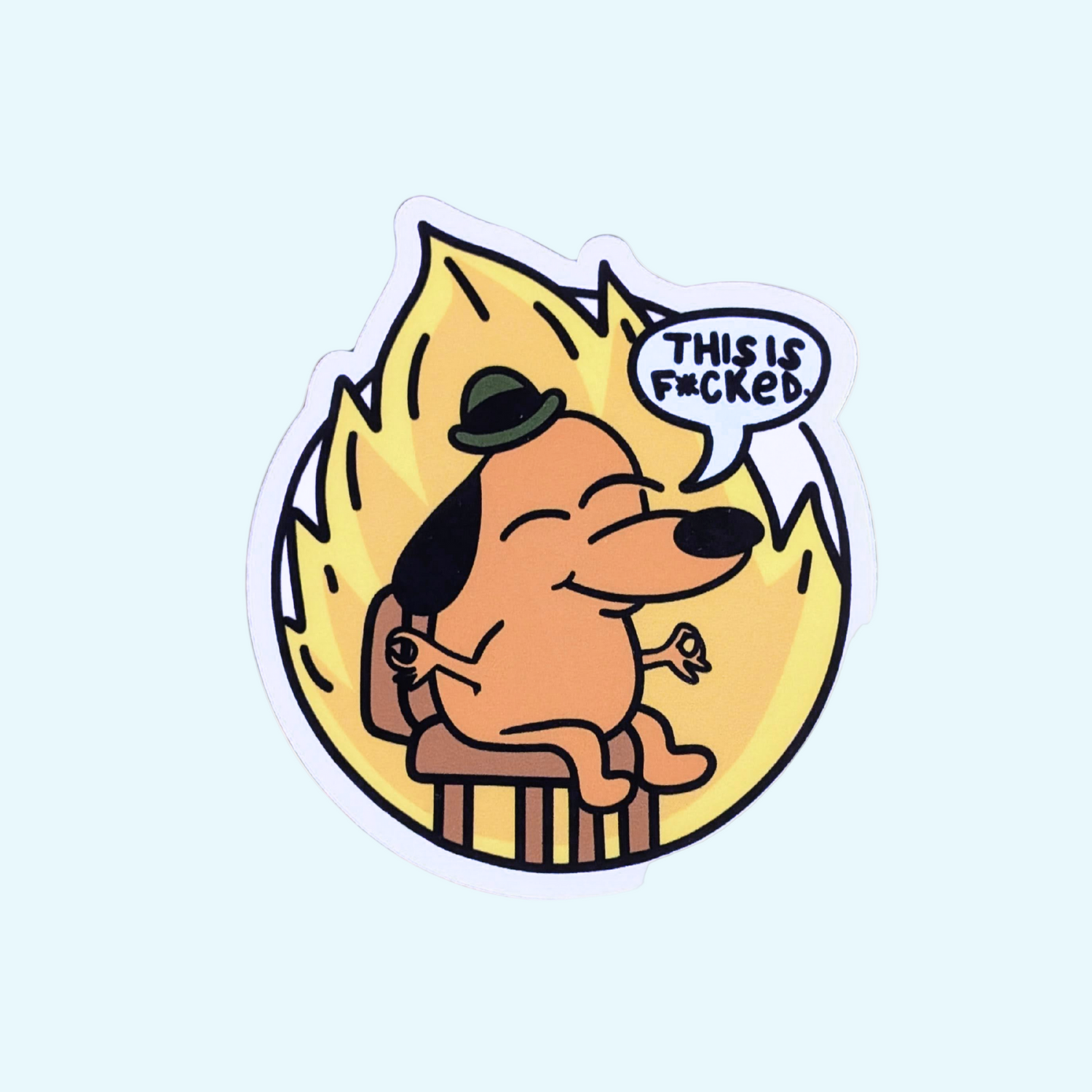 This is NOT Fine meme sticker with serenity slant, featuring the This is Fine meme dog in a zen pose, stating "This is f***ed"