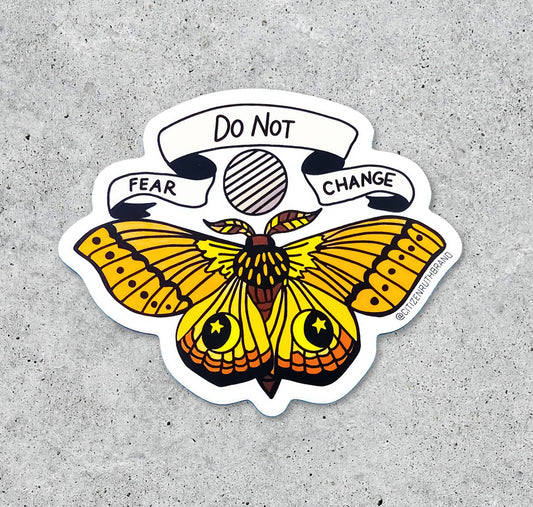 Do not fear change moth sticker
