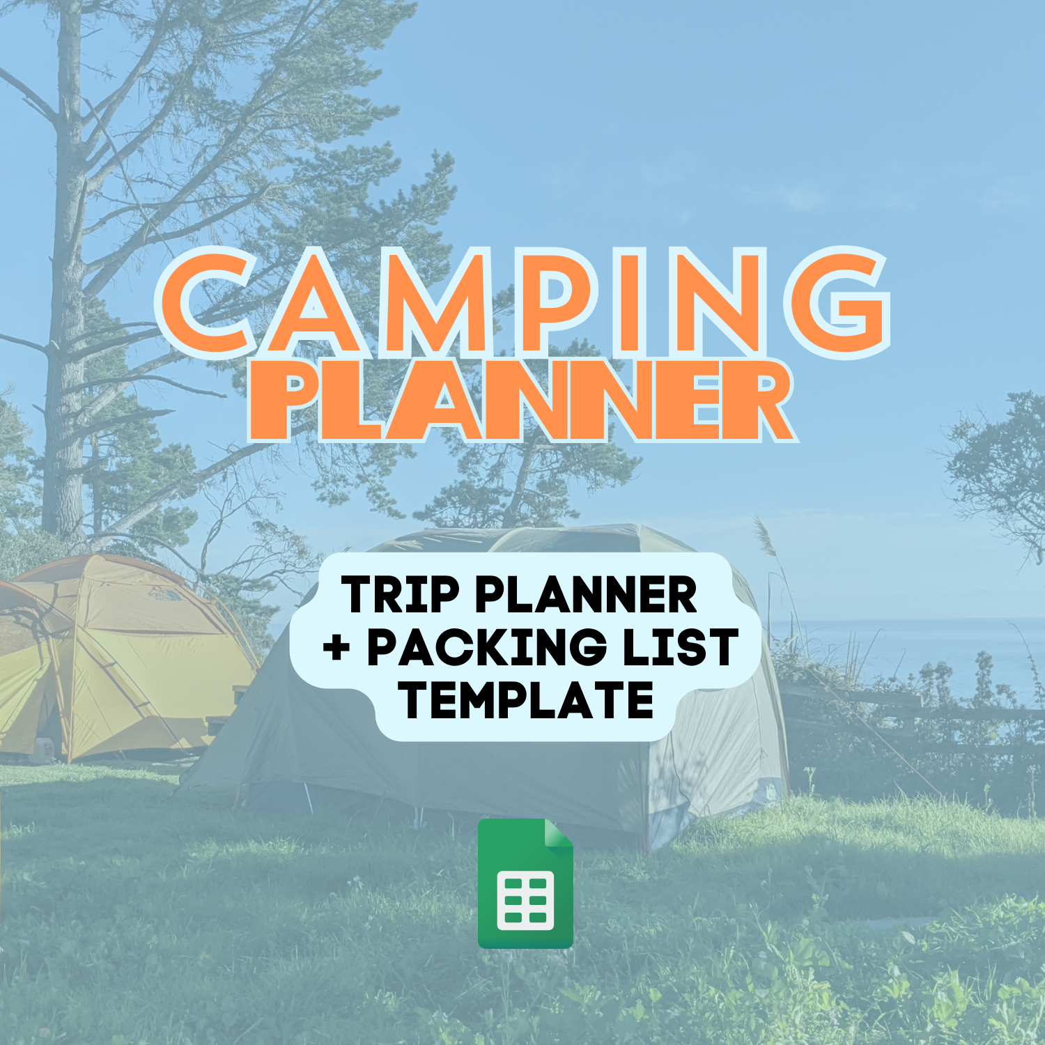 Camping Planner Template graphic, reads: Trip Planner Template + Packing List with background photo of oceanside campsite with two tents
