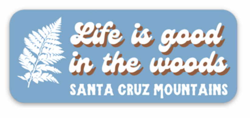 Life is good in the woods Santa Cruz Mountains rectangular sticker with white fern and blue background