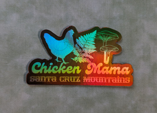 Mountain Talk holographic sticker reading Chicken Mama Santa Cruz Mountains