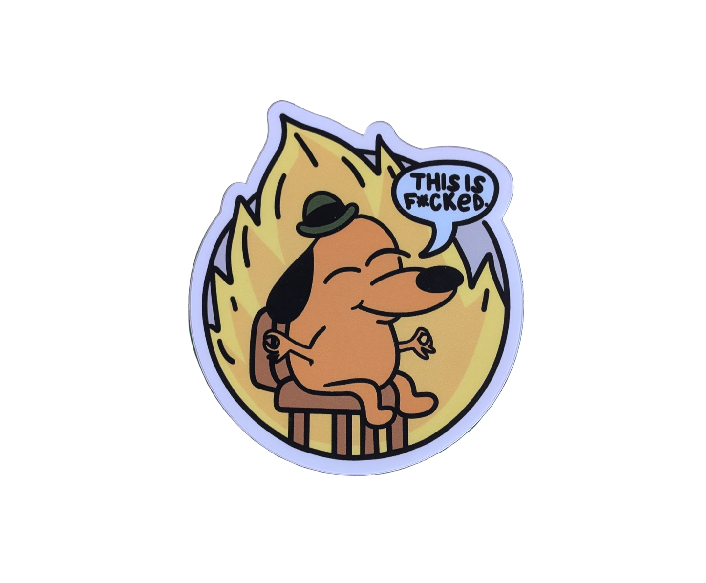 This is NOT Fine meme sticker with serenity slant, featuring the This is Fine meme dog in a zen pose, stating "This is f***ed" 