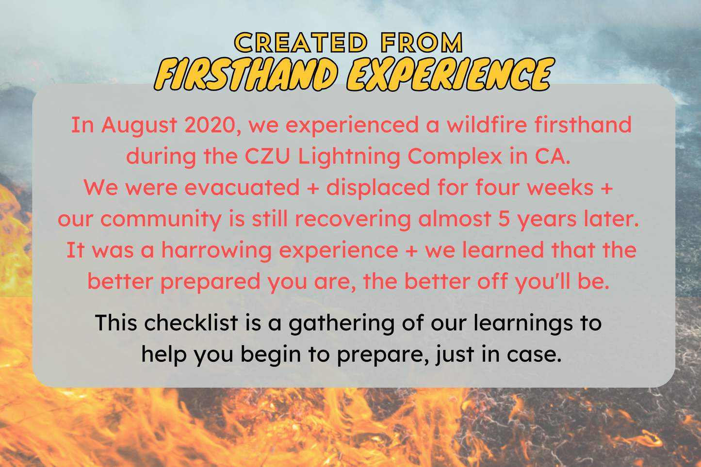 Created from firsthand experience in the CZU Lightning Complex fire