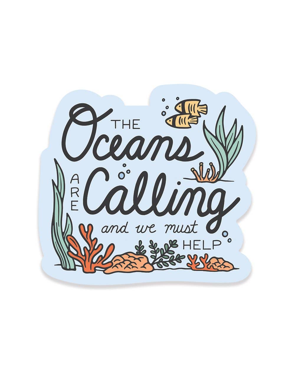 Oceans are calling and we must help sticker by Keep Nature Wild