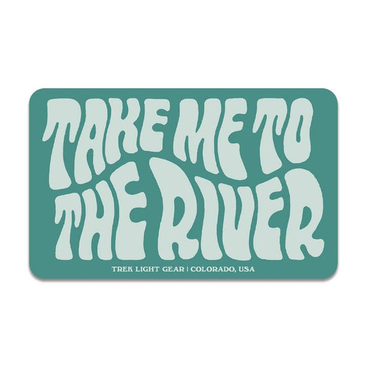 Take me to the River blue rectangle sticker by Trek Light Gear