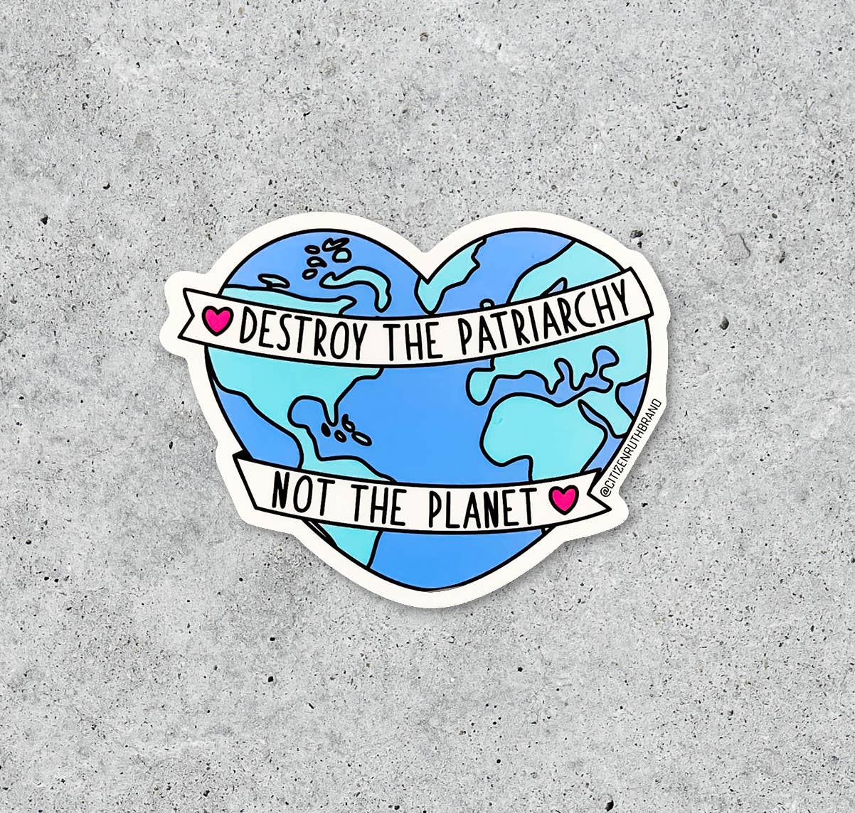 Destroy the Patriarchy heart earth sticker by Citizen Ruth