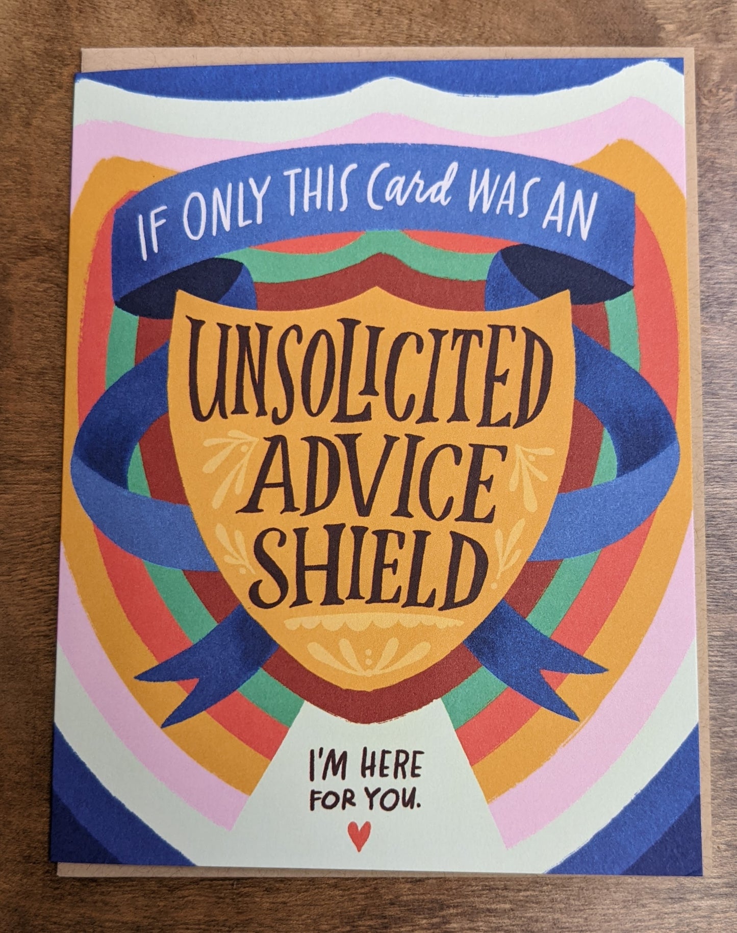 If only this card was an unsolicited Advice Shield, I'm here for you card by Emily McDowell