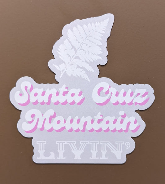 Mountain Talk white, gray and pink magnet reading Santa Cruz mountain Livin' with fern