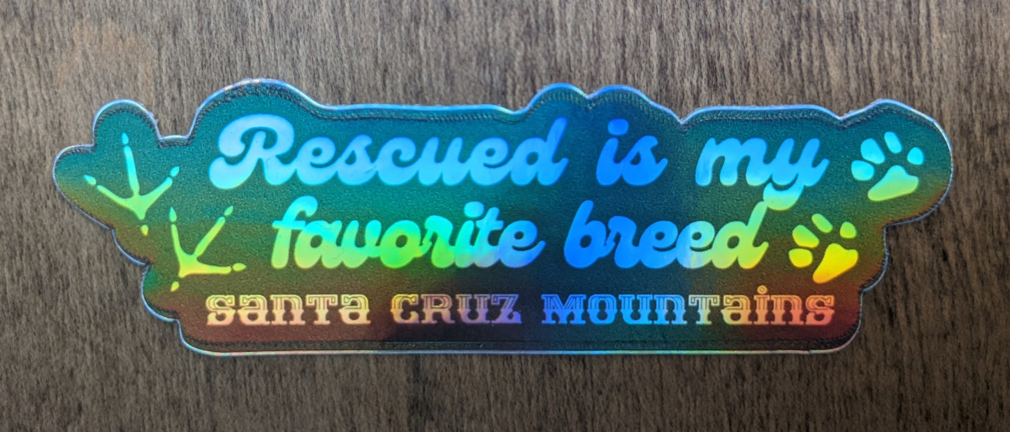 Sticker by Mountain Talk that reads Rescued is my favorite breed Santa Cruz Mountains