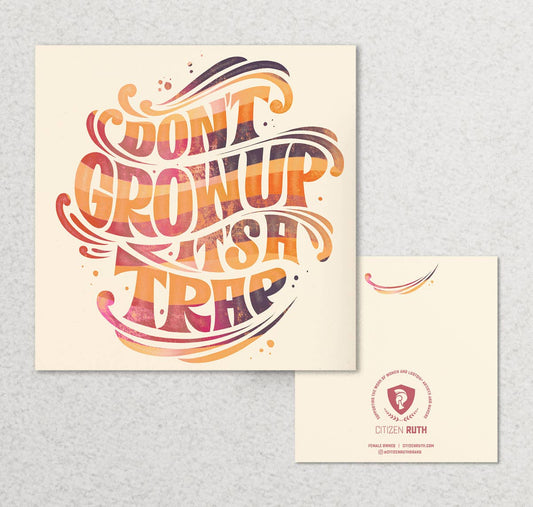 Don't Grow Up, It's a Trap graphic card with cream colored background by Citizen Ruth